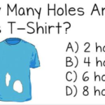 Only 1 In 7 Can Figure This Out: How Many Holes Does This T-Shirt Have?