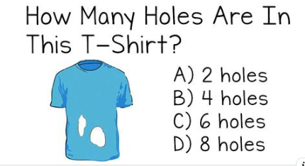 Only 1 In 7 Can Figure This Out: How Many Holes Does This T-Shirt Have?