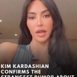 Kim Kardashian Confirms The Strangest Rumour About Her Is Actually True