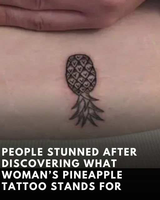 People Stunned after Discovering what Woman’s Pineapple Tattoo Stands For