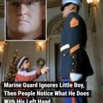 Marine guard ignores little boy, then people notice what he does with his left hand