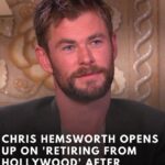 Chris Hemsworth Opens Up On ‘Retiring From Hollywood’ After Alzheimer’s News