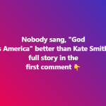 Nobody sang, “God Bless America” better than Kate