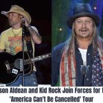 Breaking: Jason Aldean and Kid Rock Join Forces for the ‘America Can’t Be Cancelled’ Tour