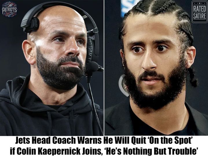 Breaking: Jets Head Coach Warns He Will Quit ‘On the Spot’ if Colin Kaepernick Joins, ‘He’s Nothing But Trouble’