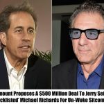 Breaking: Paramount Proposes A $500 Million Deal To Jerry Seinfeld And ‘Blacklisted’ Michael Richards For Un-Woke Sitcom Project