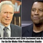 Breaking: Denzel Washington and Clint Eastwood Join Hands For An Un-Woke Film Production Studio