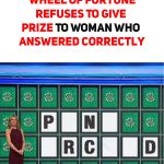 Fans Outraged After ‘Wheel Of Fortune’ Refuses To Give Prize To Woman Who Answered Correctly