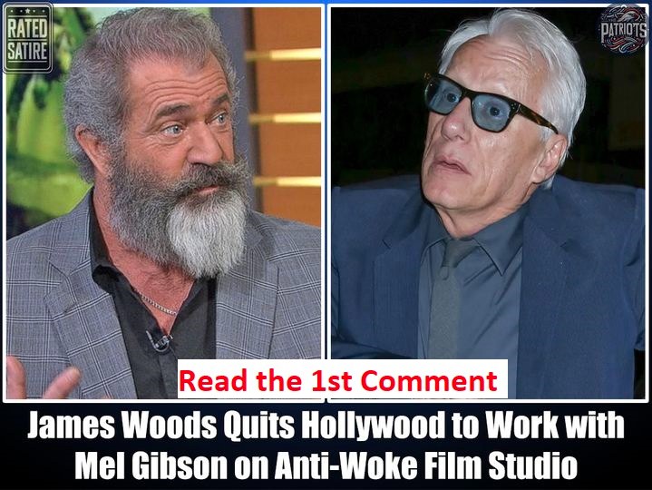 Breaking: James Woods Leaves Hollywood To Join Mel Gibson’s New Non-Woke Film Studio