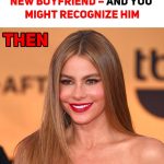 Sofia Vergara publicly proclaims her love for new boyfriend – and you might recognize him