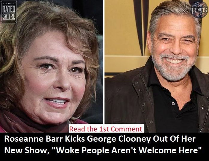 Breaking: Roseanne Barr Kicks George Clooney Out Of Her New Show, “Woke People Aren’t Welcome Here”