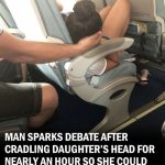 Dad Sparks Debate After Cradling Daughter’s Head for Nearly an Hour so that She Could Sleep During Flight