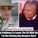 Breaking: Whoopi Goldberg Stands in Support of Beyoncé, Vows to Leave the US with Her, “Beyoncé Is Country, I Can Assure You”