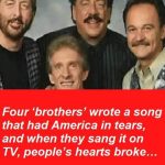 Four ‘brothers’ wrote a song that had America in tears, and when they sang it on TV, people’s hearts broke…