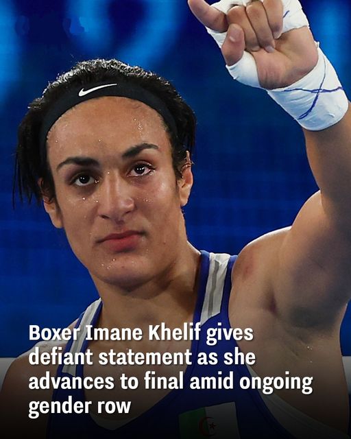 Boxer Imane Khelif gives defiant statement as she advances to final amid ongoing gender row