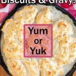 Buttermilk biscuits and sausage gravy